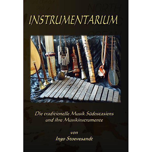 Instrumentarium: Die traditionelle Musik Südostasiens, Ingo Stoevesandt