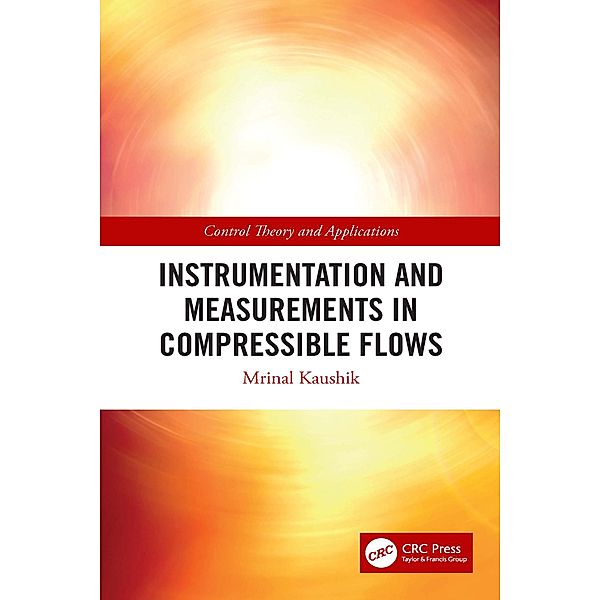 Instrumentation and Measurements in Compressible Flows, Mrinal Kaushik