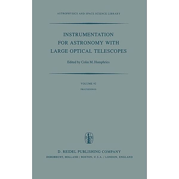 Instrumentation for Astronomy with Large Optical Telescopes / Astrophysics and Space Science Library Bd.92