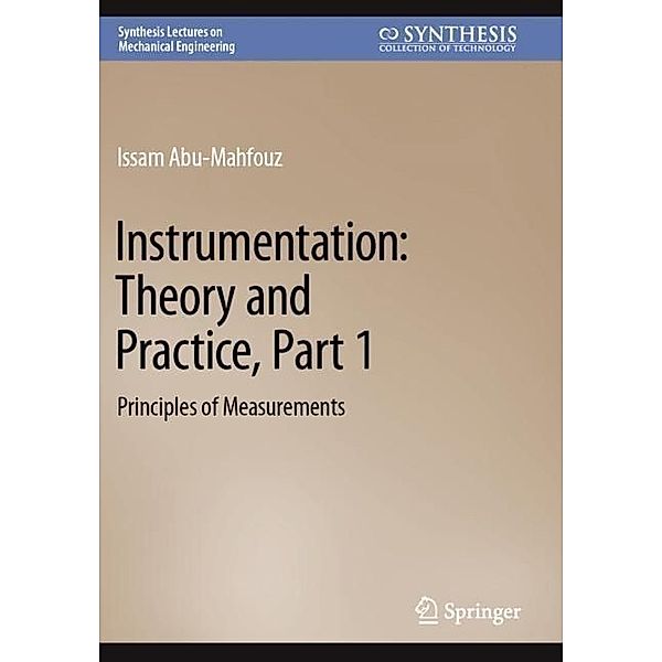 Instrumentation: Theory and Practice, Part 1, Issam Abu-Mahfouz