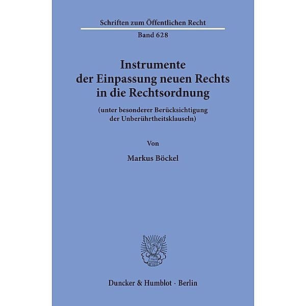 Instrumente der Einpassung neuen Rechts in die Rechtsordnung, Markus Böckel