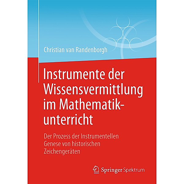 Instrumente der Wissensvermittlung im Mathematikunterricht, Christian van Randenborgh