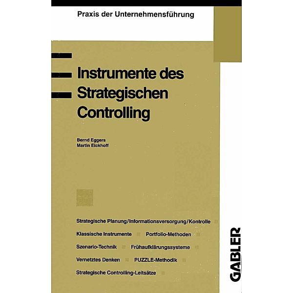 Instrumente des Strategischen Controlling / Praxis der Unternehmensführung, Martin Eickhoff