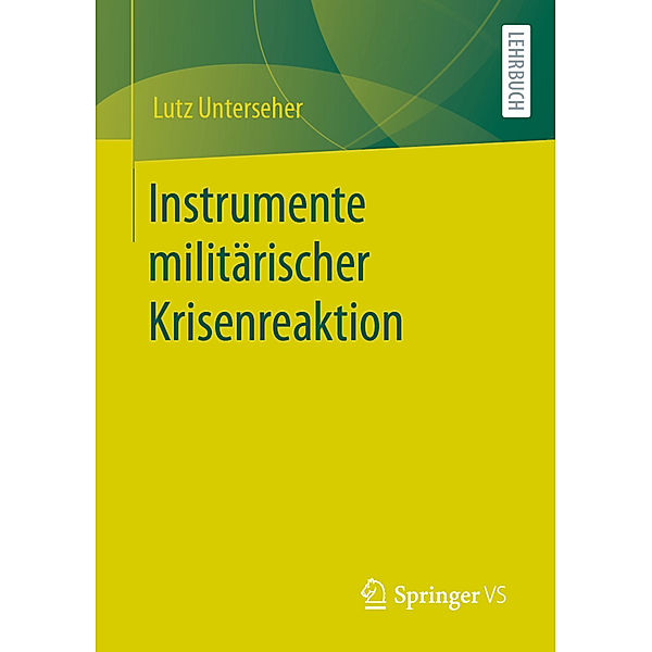 Instrumente militärischer Krisenreaktion, Lutz Unterseher