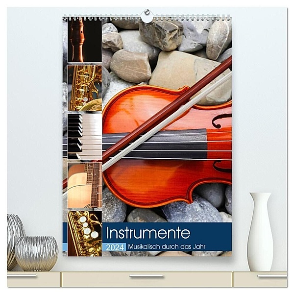 Instrumente - Musikalisch durch das Jahr (hochwertiger Premium Wandkalender 2024 DIN A2 hoch), Kunstdruck in Hochglanz, Anette/Thomas Jäger