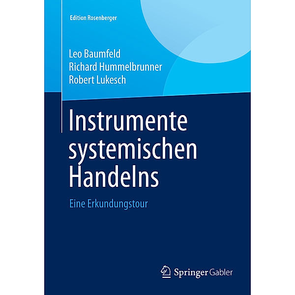 Instrumente systemischen Handelns, Leo Baumfeld, Richard Hummelbrunner, Robert Lukesch