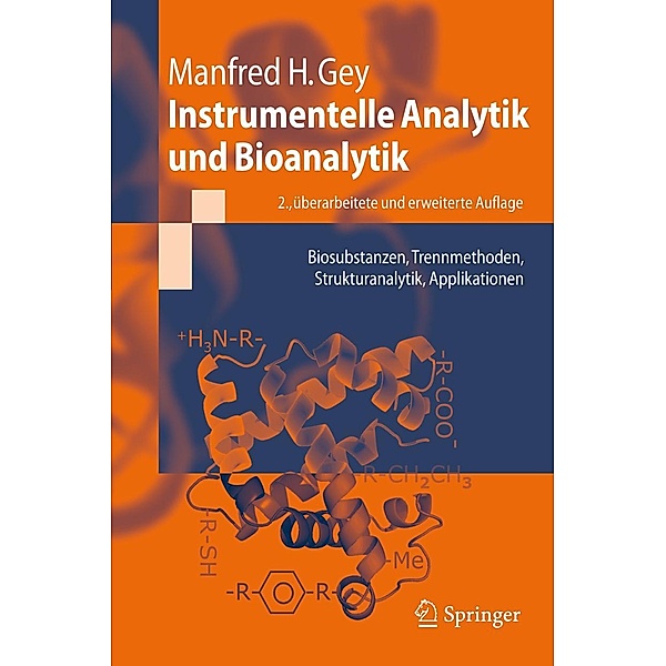 Instrumentelle Analytik und Bioanalytik / Springer-Lehrbuch, Manfred H. Gey