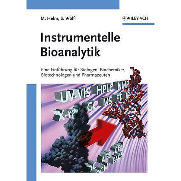Instrumentelle Bioanalytik, Mark Helm, Stefan Wölfl