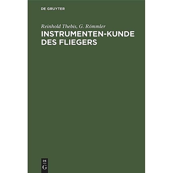 Instrumenten-Kunde des Fliegers, Reinhold Thebis, G. Römmler