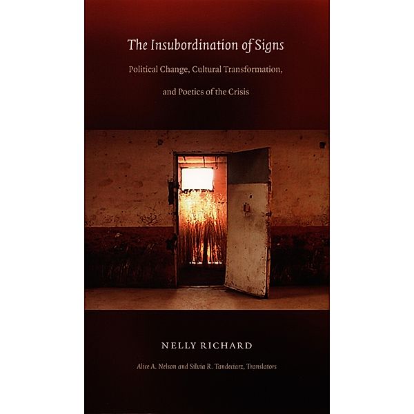 Insubordination of Signs / Latin America in Translation, Richard Nelly Richard