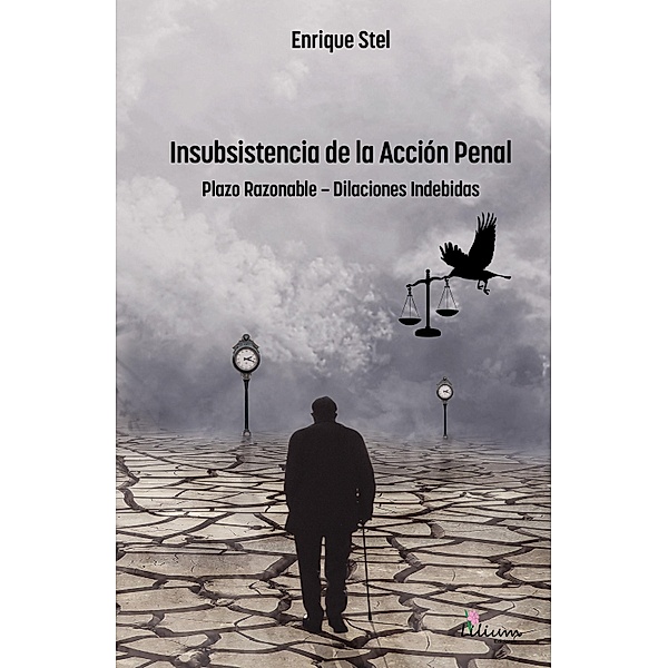 Insubsistencia de la Acción Penal, Enrique Stel