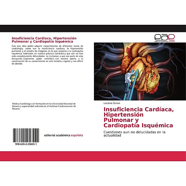 Insuficiencia Cardíaca, Hipertensión Pulmonar y Cardiopatía Isquémica, Luciana Duran