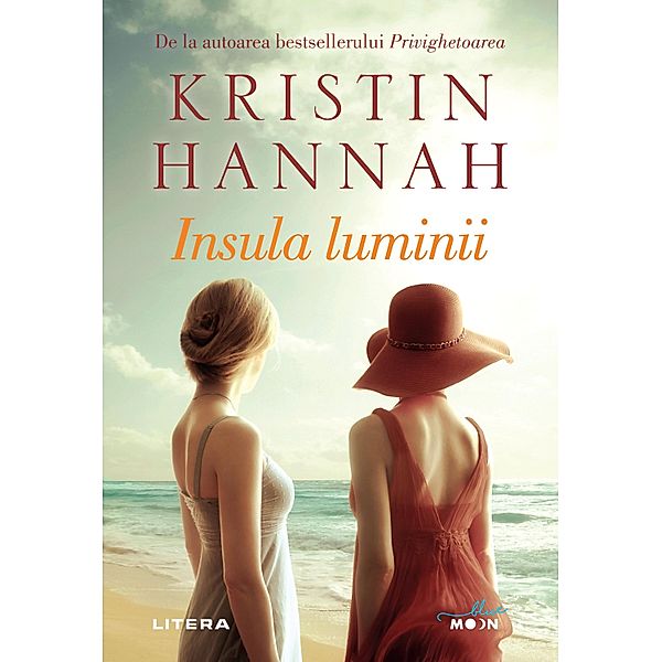 Insula luminii / Blue Moon, Kristin Hannah