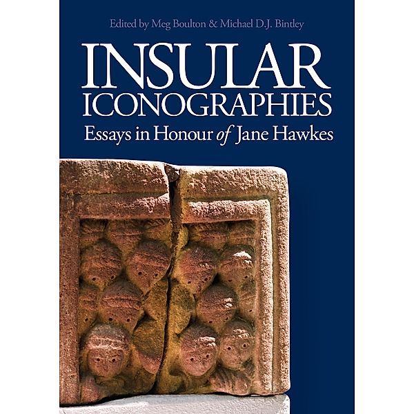 Insular Iconographies / Boydell Studies in Medieval Art and Architecture Bd.15