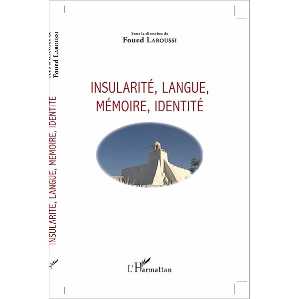 Insularite, langue, memoire, identite, Laroussi Foued Laroussi