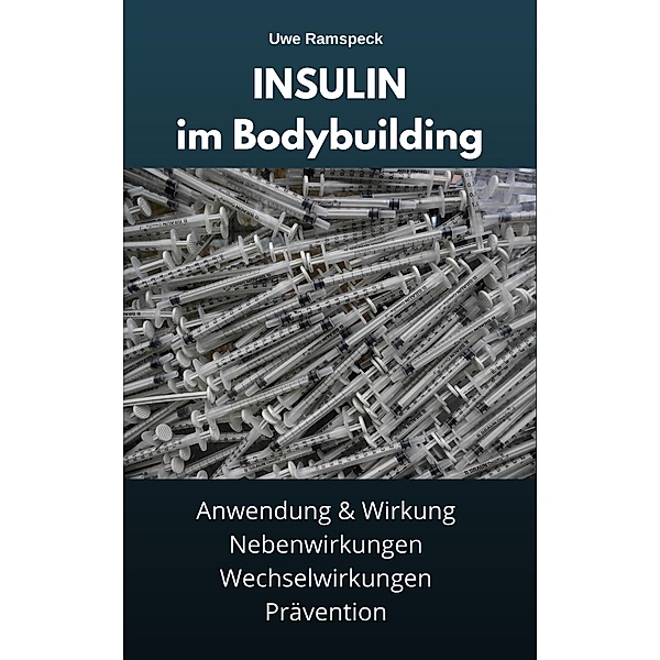 Insulin im Bodybuilding, Uwe Ramspeck