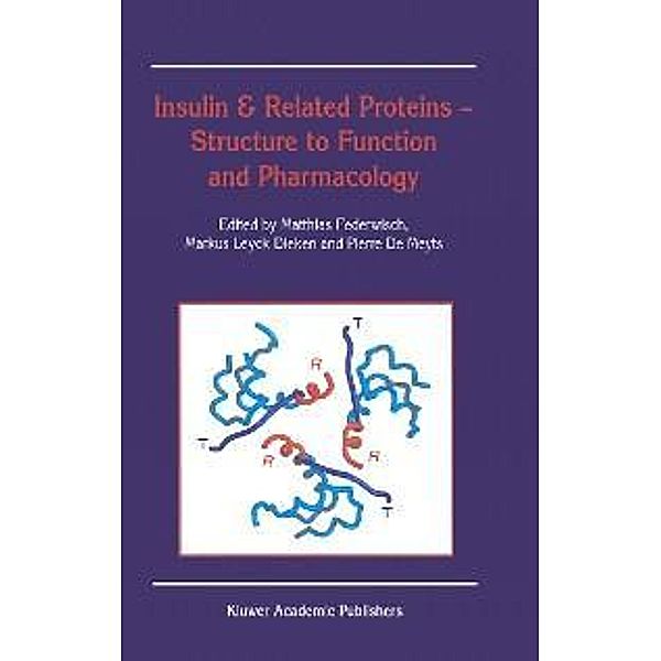 Insulin & Related Proteins - Structure to Function and Pharmacology