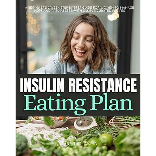 Insulin Resistance Eating Plan, Mary Golanna