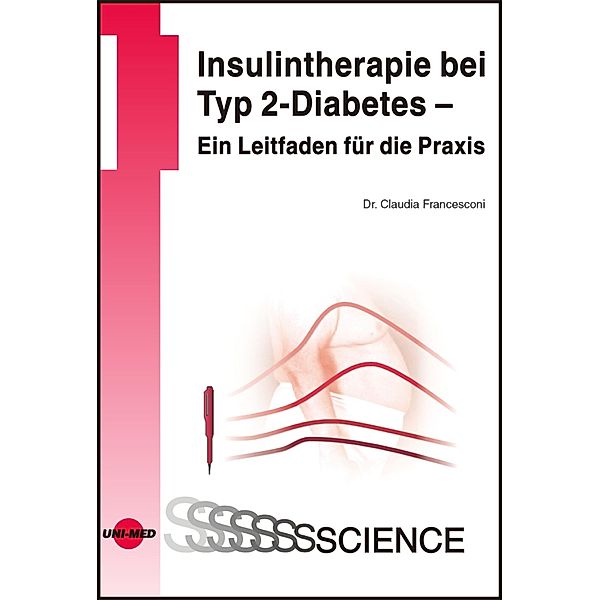 Insulintherapie bei Typ 2-Diabetes - Ein Leitfaden für die Praxis / UNI-MED Science, Claudia Francesconi