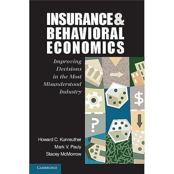 Insurance and Behavioral Economics, Howard C. Kunreuther