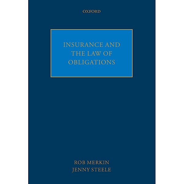 Insurance and the Law of Obligations, Rob Merkin, Jenny Steele