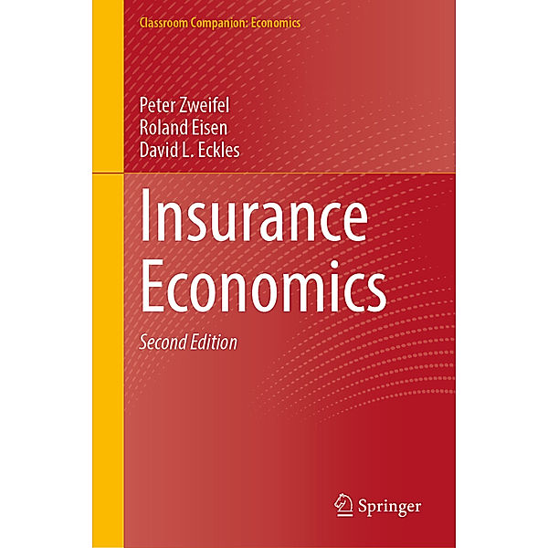 Insurance Economics, Peter Zweifel, Roland Eisen, David L. Eckles