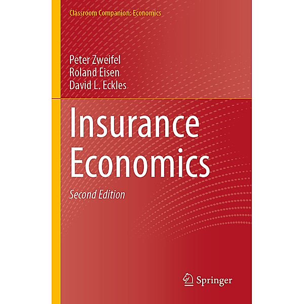 Insurance Economics, Peter Zweifel, Roland Eisen, David L. Eckles
