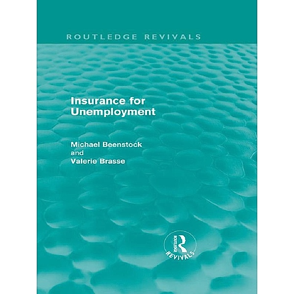 Insurance for Unemployment / Routledge Revivals, Michael Beenstock, Valerie Brasse