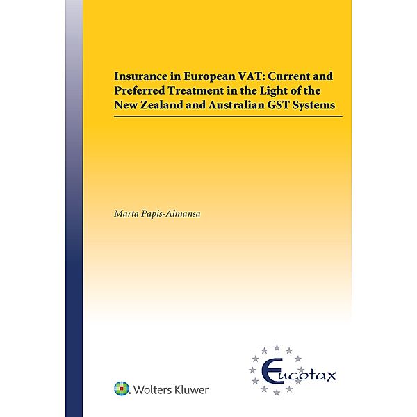 Insurance in European VAT / EUCOTAX Series on European Taxation, Marta Papis-Almansa