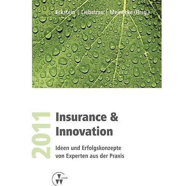 Insurance & Innovation 2011, Andreas Eckstein, Axel Liebetrau