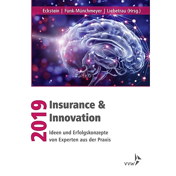 Insurance & Innovation 2019, Andreas Eckstein, Anja Funk-Münchmeyer, Axel Liebetrau