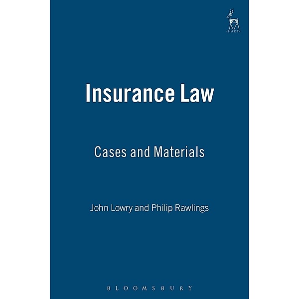 Insurance Law: Cases and Materials, John Lowry, P J Rawlings