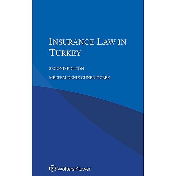 Insurance Law in Turkey, Meltem Deniz Guner-Ozbek