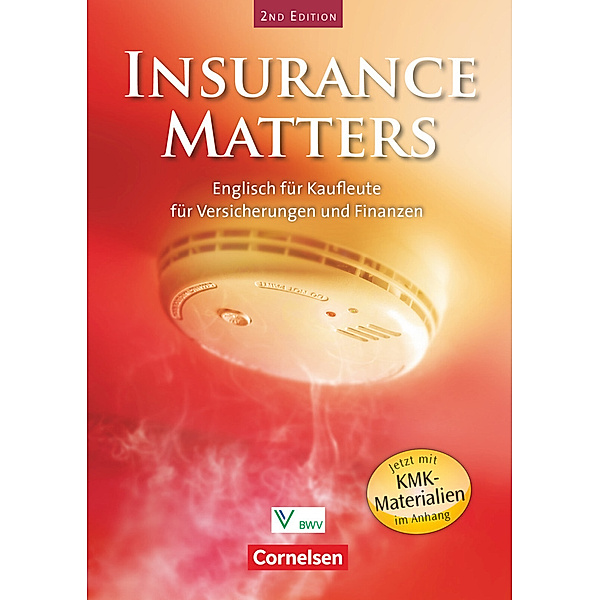 Insurance Matters - Englisch für Kaufleute für Versicherungen und Finanzen - Second Edition - B1-Mitte B2, Willi Fensel, Uwe Krabbe, Keith Purvis