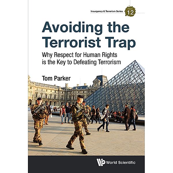 Insurgency and Terrorism Series: Avoiding the Terrorist Trap, Tom Parker