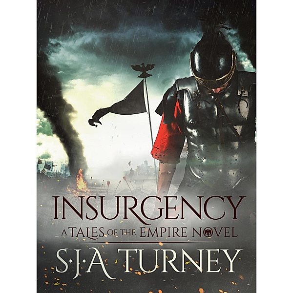 Insurgency / Tales of the Empire Bd.4, S. J. A. Turney
