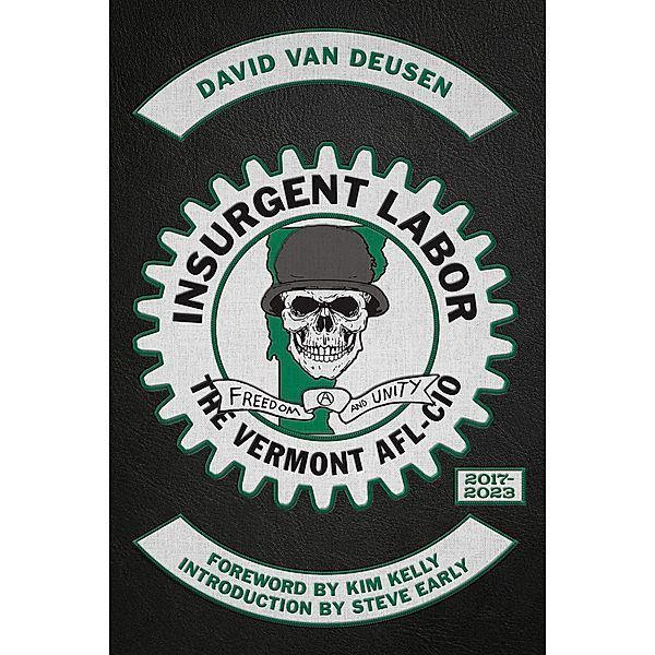 Insurgent Labor / PM Press, David van Deusen