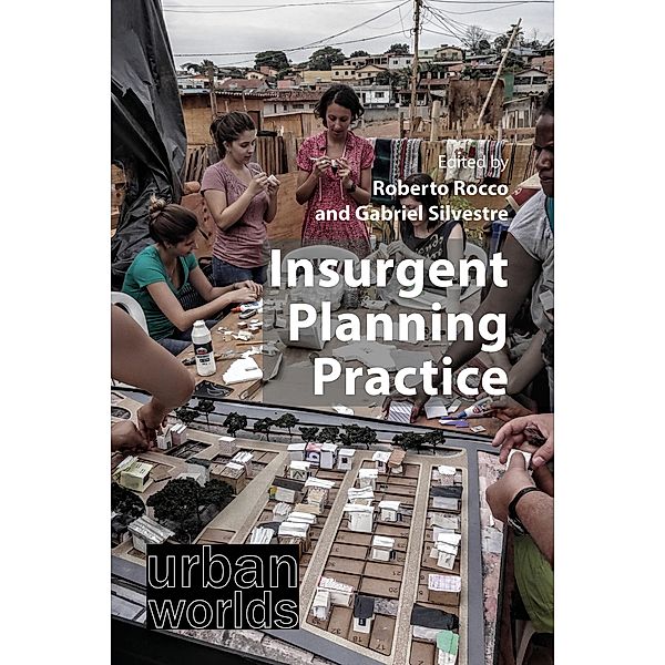 Insurgent Planning Practice / Urban Worlds