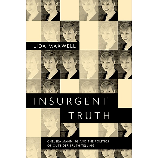 Insurgent Truth, Lida Maxwell