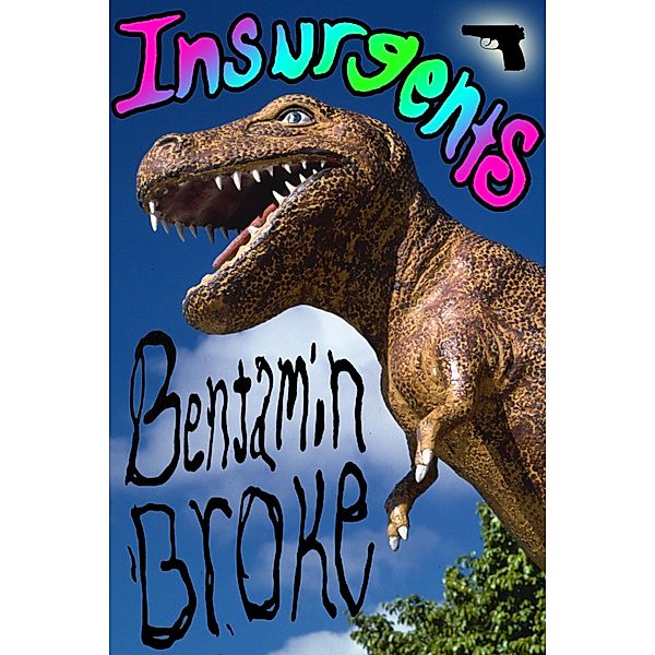 Insurgents, Benjamin Broke
