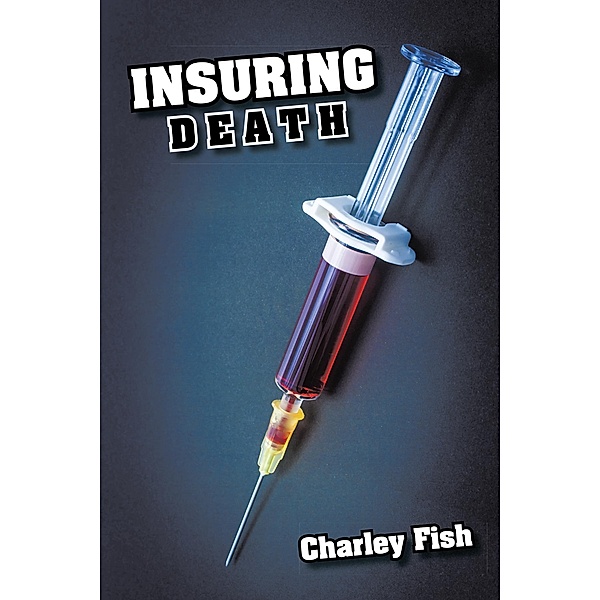 Insuring Death, Charley Fish