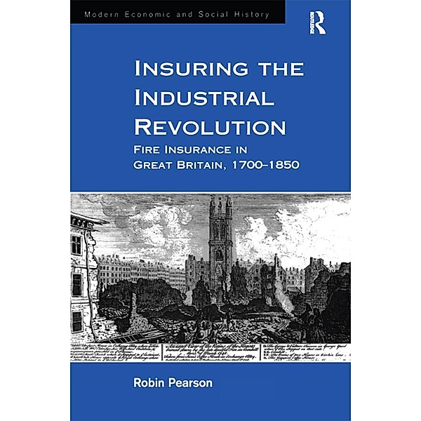 Insuring the Industrial Revolution, Robin Pearson