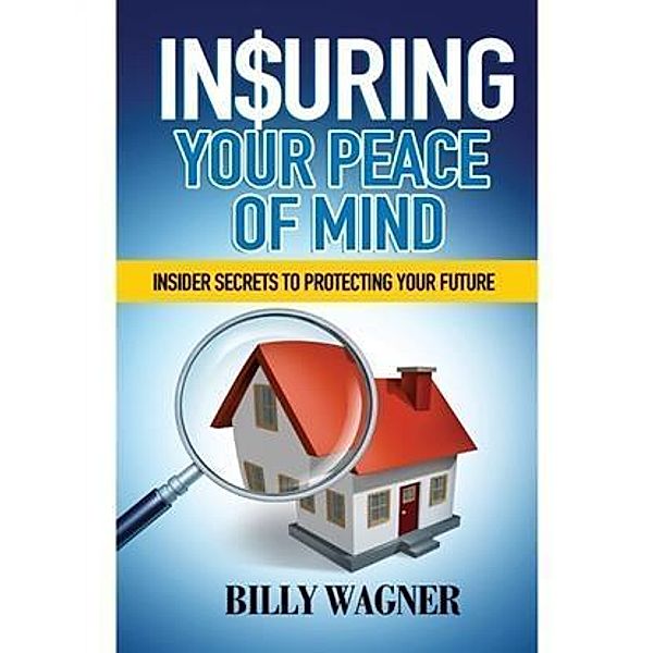 Insuring Your Peace of Mind, Billy Wagner