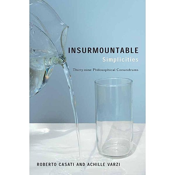 Insurmountable Simplicities, Roberto Casati, Achille Varzi