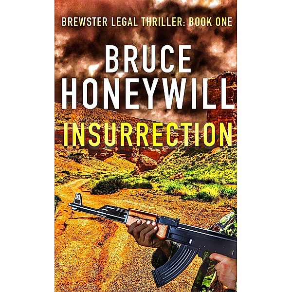 Insurrection (Brewster Legal Thriller, #1), Bruce Honeywill