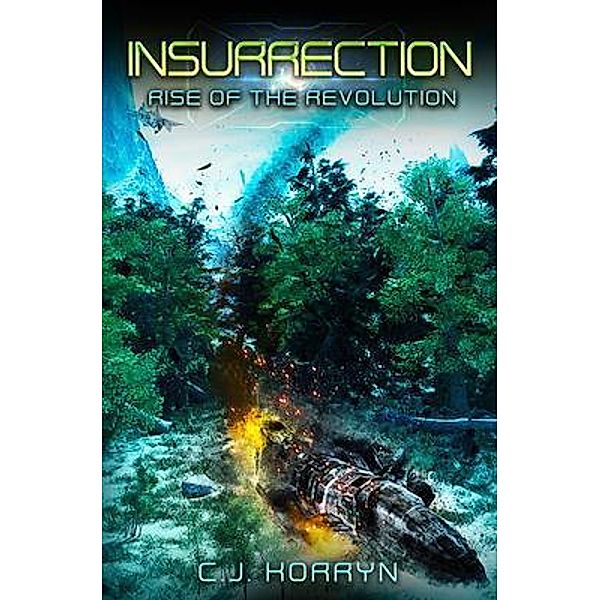 Insurrection / Insurrection Bd.1, C. J. Korryn