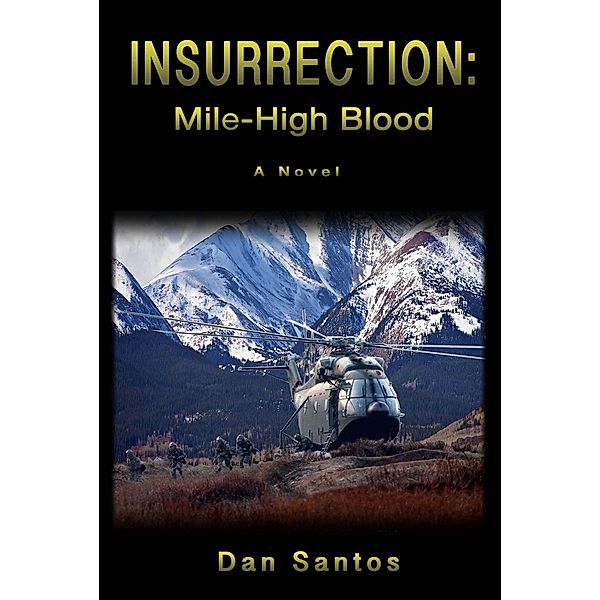 Insurrection: Mile-High Blood / Dan Santos, Dan Santos
