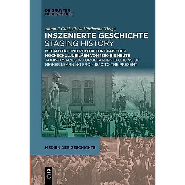 Inszenierte Geschichte | Staging History / Medien der Geschichte Bd.5