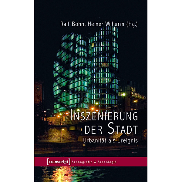 Inszenierung der Stadt / Szenografie & Szenologie Bd.6