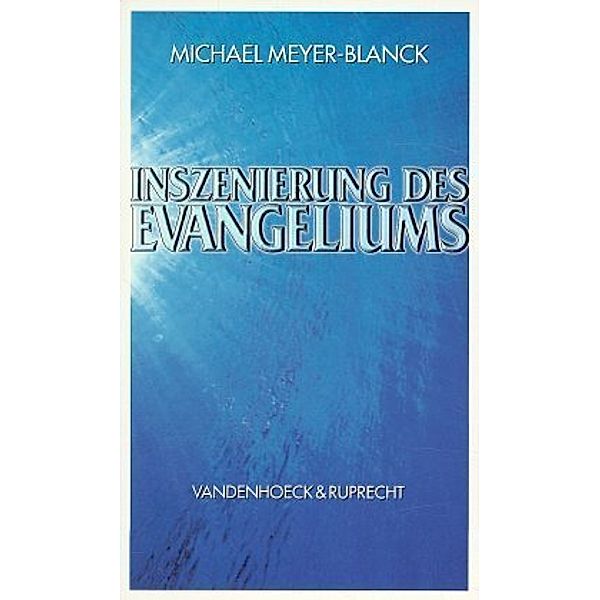 Inszenierung des Evangeliums, Michael Meyer-Blanck